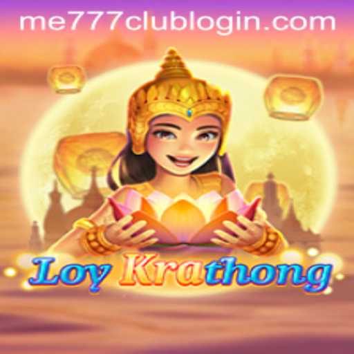 Discover the Cultural and Recreational World of LoyKrathong