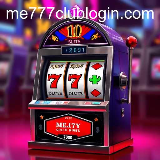 The Fascinating World of Slot Machines and How to Access the me777 club login