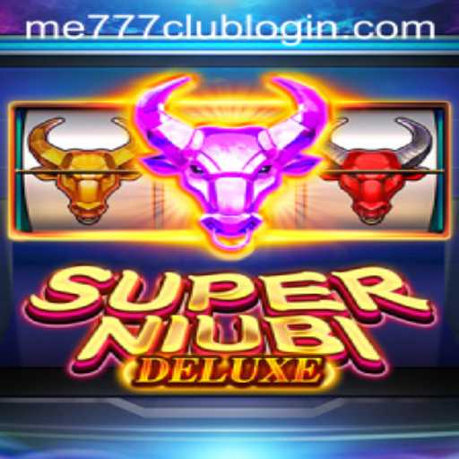 SuperNiubiDeluxe: A Comprehensive Guide to the Game and Me777 Club Login