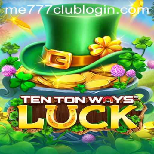 Unlocking the Magic of TenTonWaysLuck